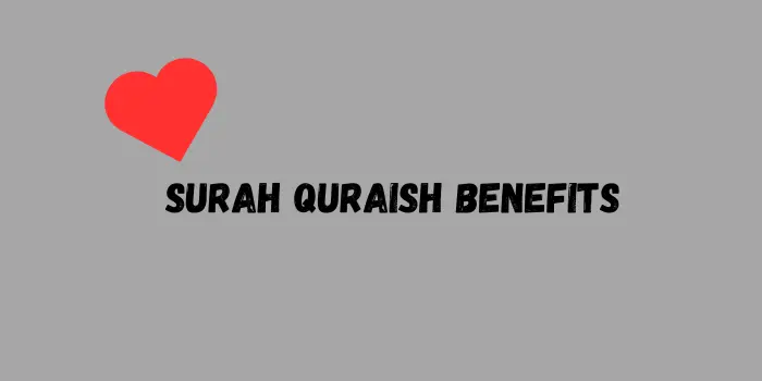 Benefits of Surah Quraish 
